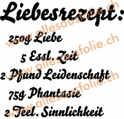 Liebesrezept: 250g Liebe 5 Essl. Zeit 2 Pfund Leidenschaft 75g P