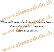 Man soll dem Leib etwas Gutes bieten, damit die Seele Lust hat,