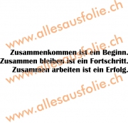 Zusammenkommen ist ein Beginn.